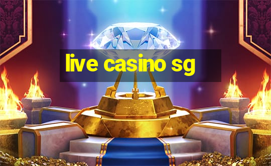 live casino sg