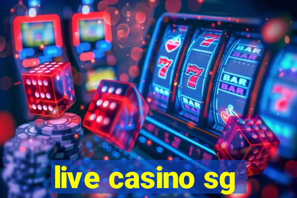 live casino sg