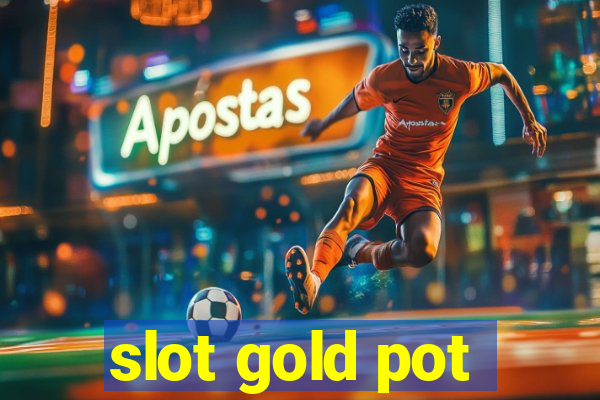 slot gold pot