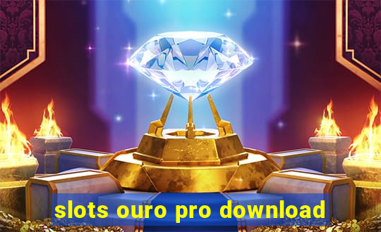 slots ouro pro download