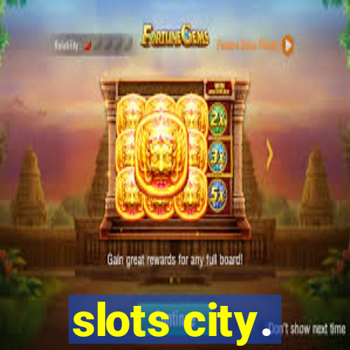 slots city.