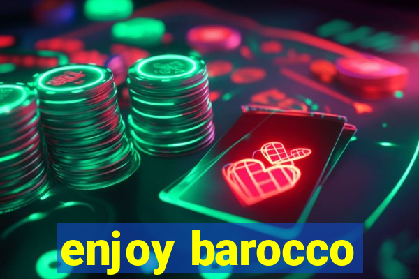 enjoy barocco