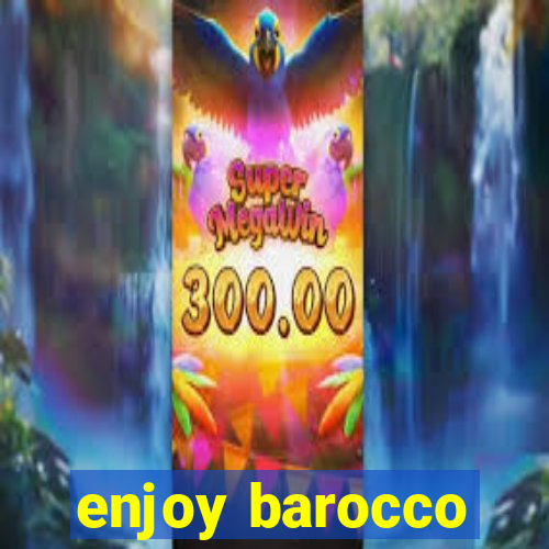 enjoy barocco