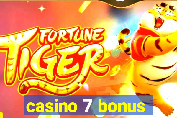 casino 7 bonus