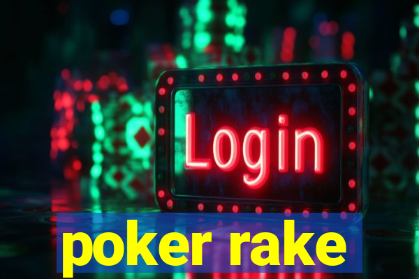 poker rake