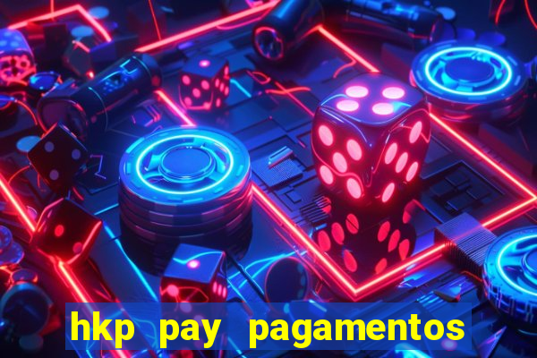 hkp pay pagamentos ltda jogo do tigre