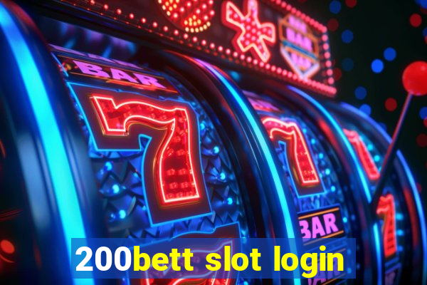 200bett slot login