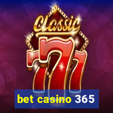 bet casino 365