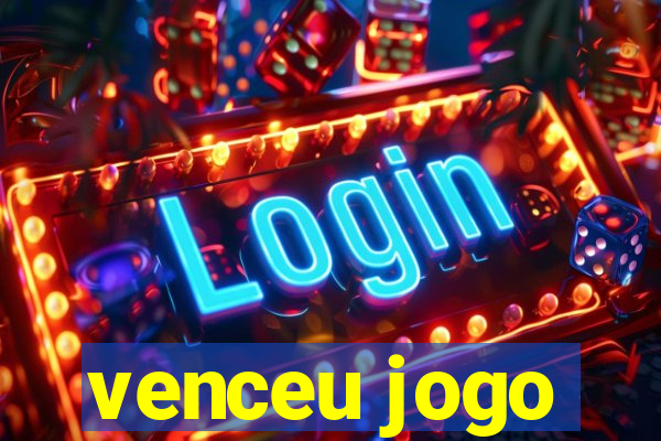 venceu jogo