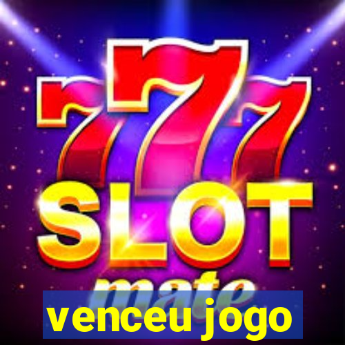 venceu jogo