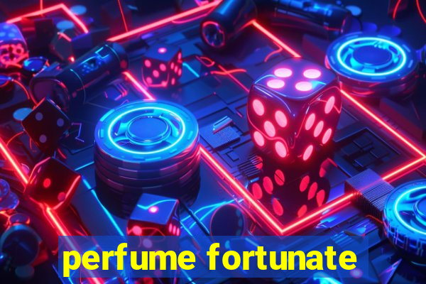 perfume fortunate