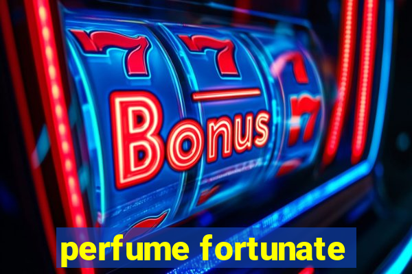 perfume fortunate