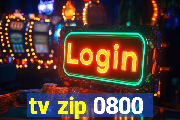 tv zip 0800