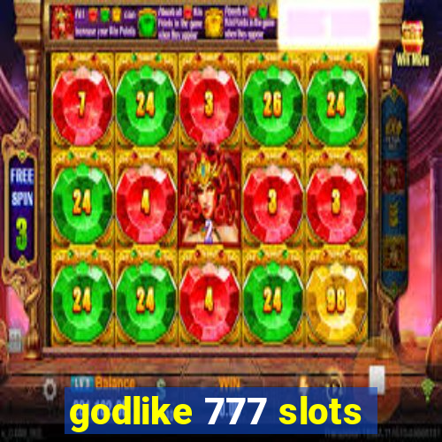 godlike 777 slots