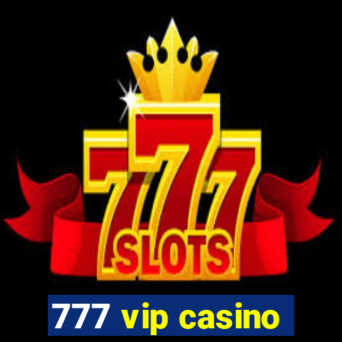 777 vip casino