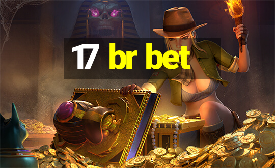 17 br bet