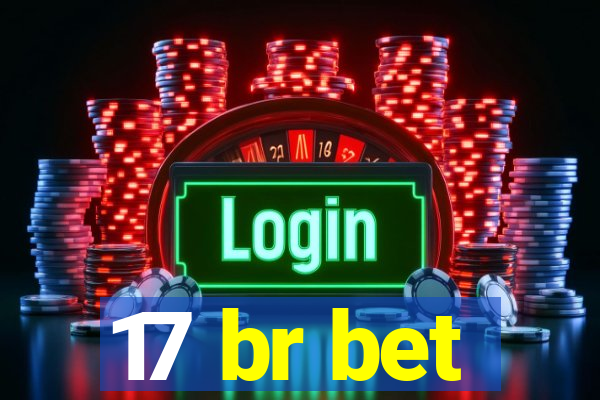 17 br bet