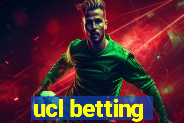 ucl betting