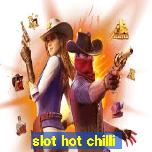 slot hot chilli