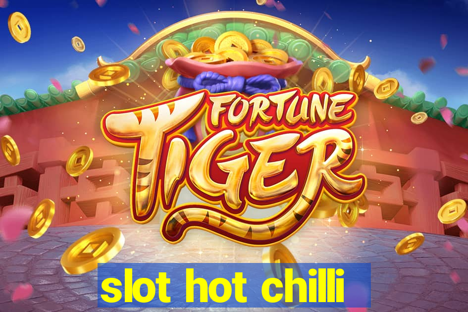 slot hot chilli