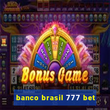 banco brasil 777 bet