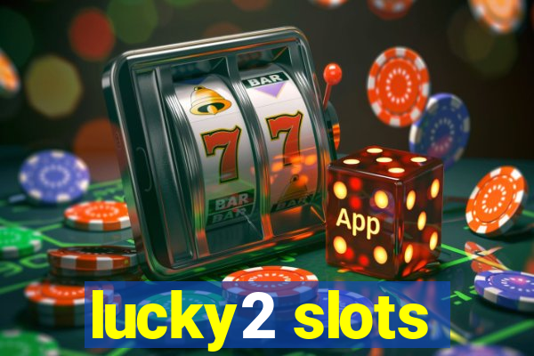 lucky2 slots