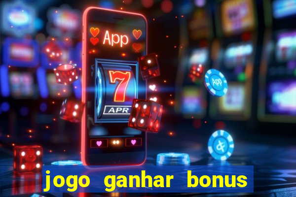 jogo ganhar bonus de boas vindas