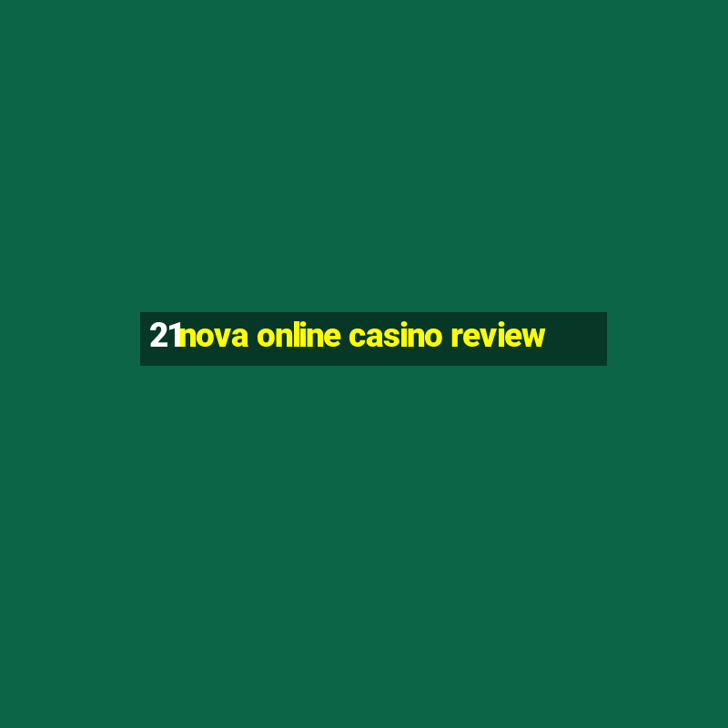 21nova online casino review