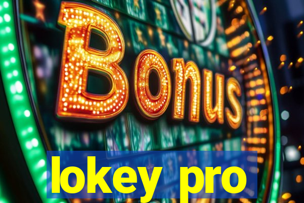 lokey pro