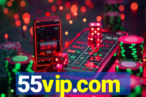 55vip.com