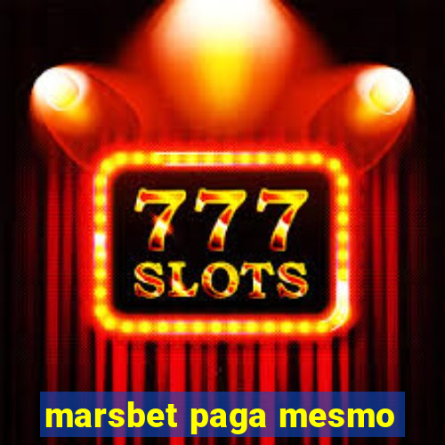 marsbet paga mesmo