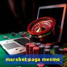 marsbet paga mesmo