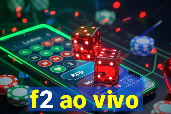 f2 ao vivo