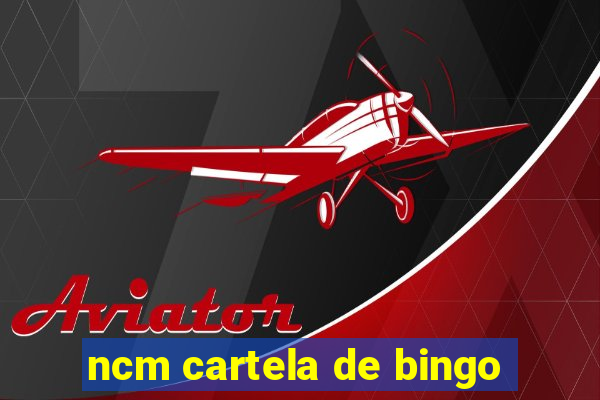 ncm cartela de bingo