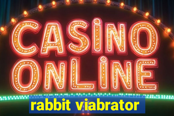 rabbit viabrator