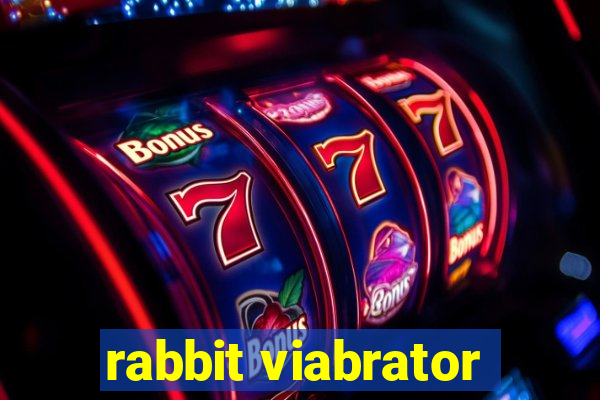 rabbit viabrator