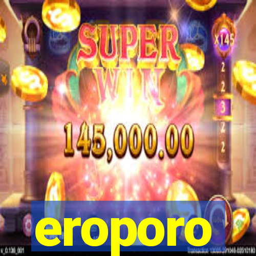 eroporo