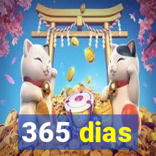 365 dias