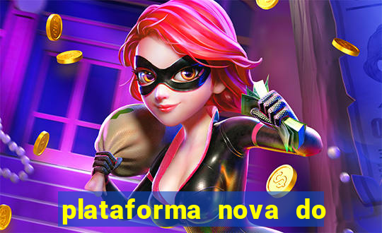 plataforma nova do jogo do tigre