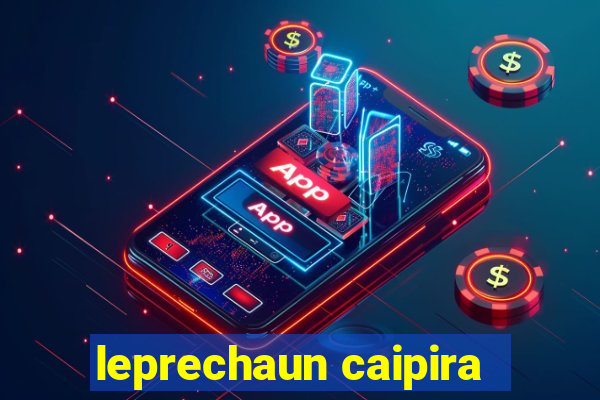 leprechaun caipira