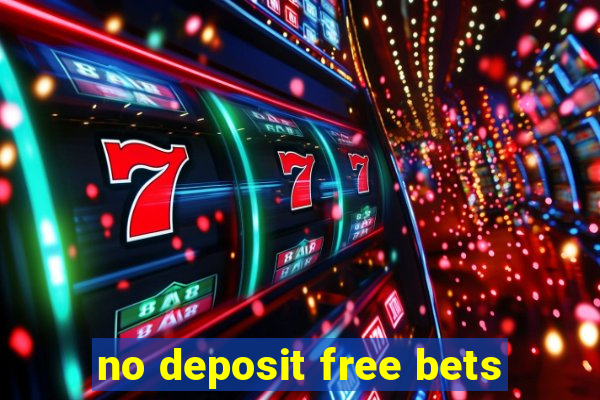 no deposit free bets