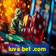 luva bet .com