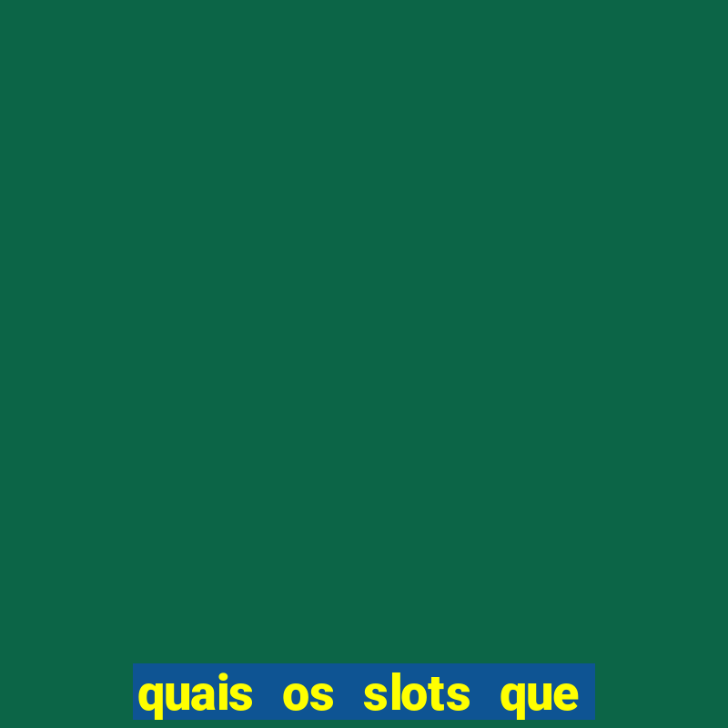 quais os slots que mais pagam