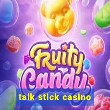 talk stick casino