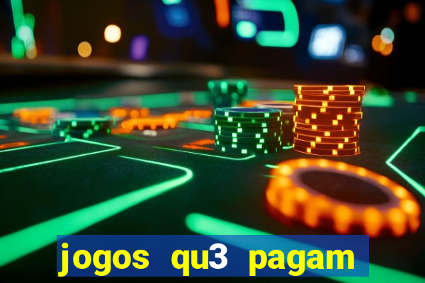 jogos qu3 pagam dinheiro de verdade