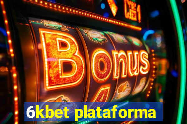 6kbet plataforma