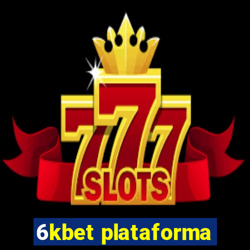 6kbet plataforma