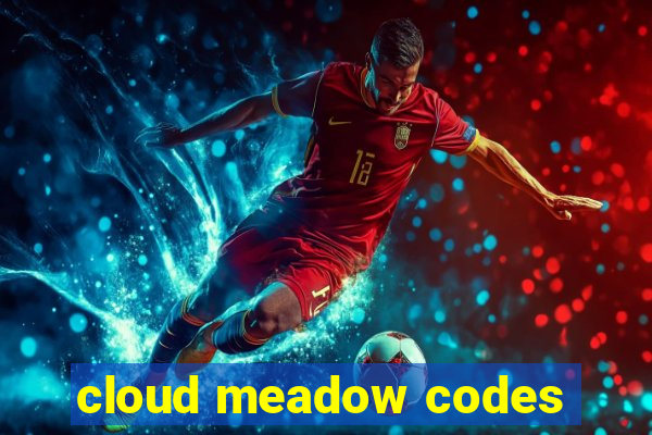 cloud meadow codes