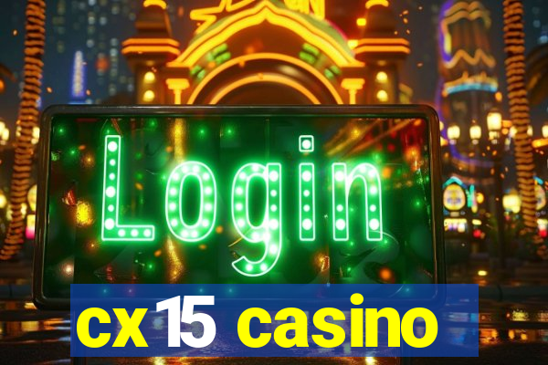 cx15 casino