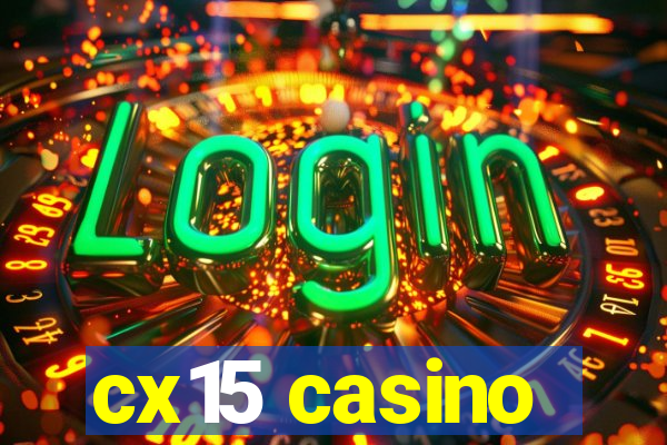 cx15 casino